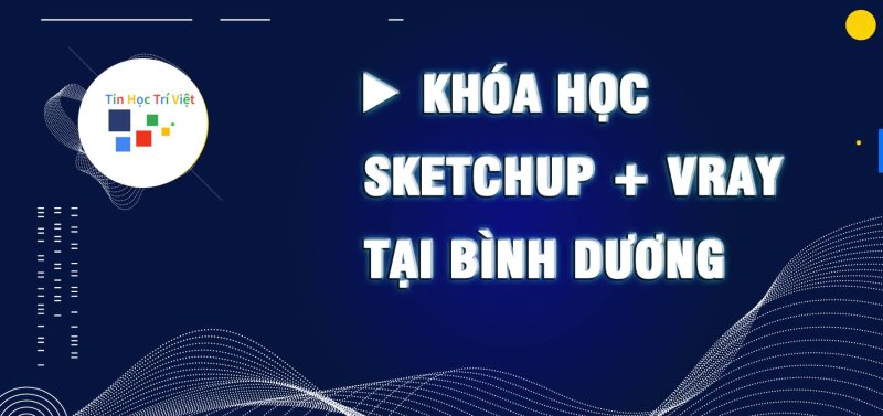 Học sketchup ở Bình Dương