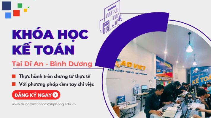 Khóa Học Kế Toán Tại Dĩ An Bình Dương