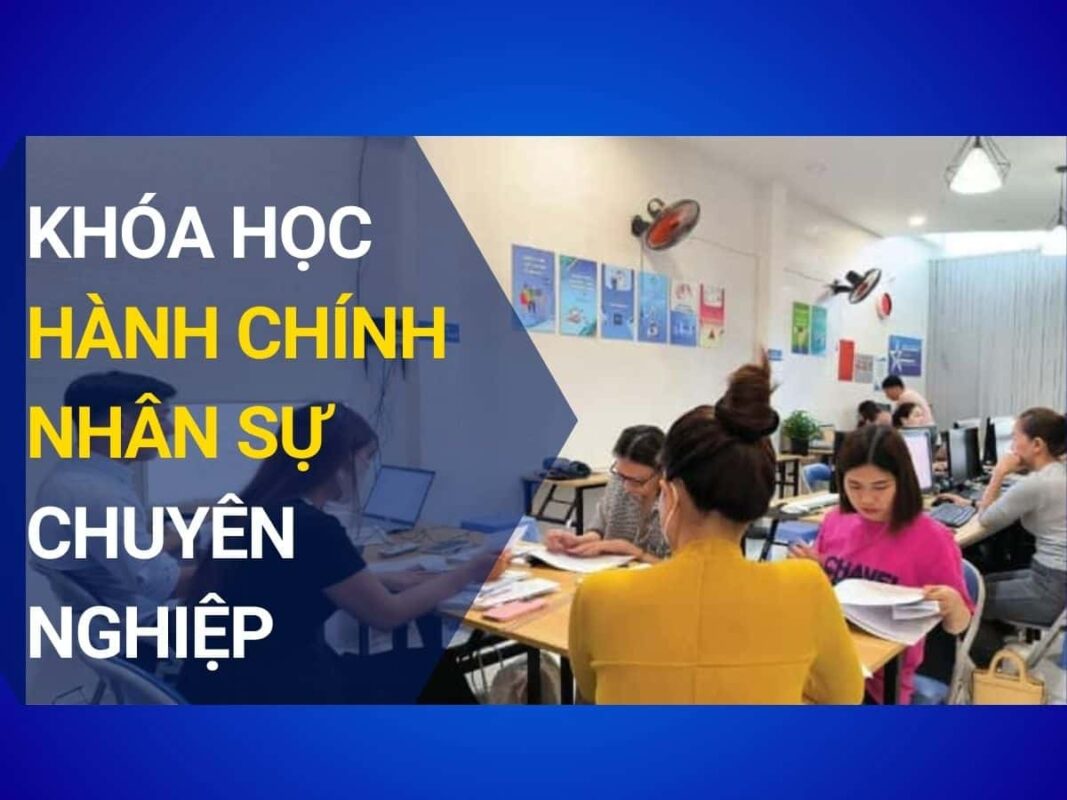 Khóa Học Hành Chính Nhân Sự Tại Quận Bình Thạnh