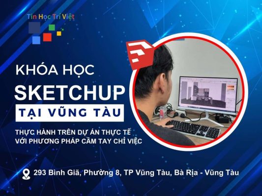 Khóa Học SketchUp Tại Vũng Tàu